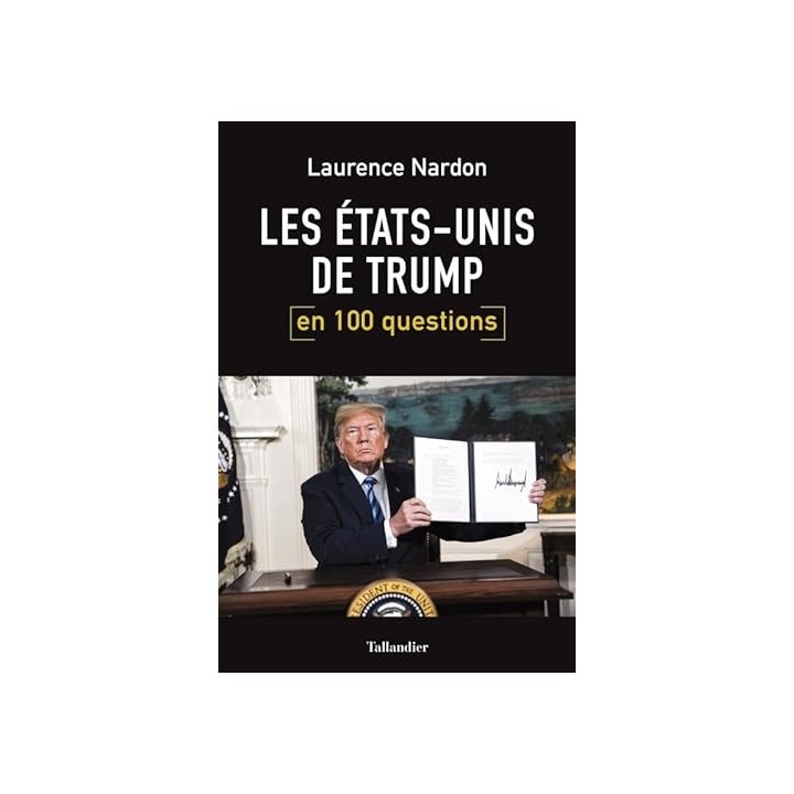 Les Etats-Unis de Trump en 100 questions
